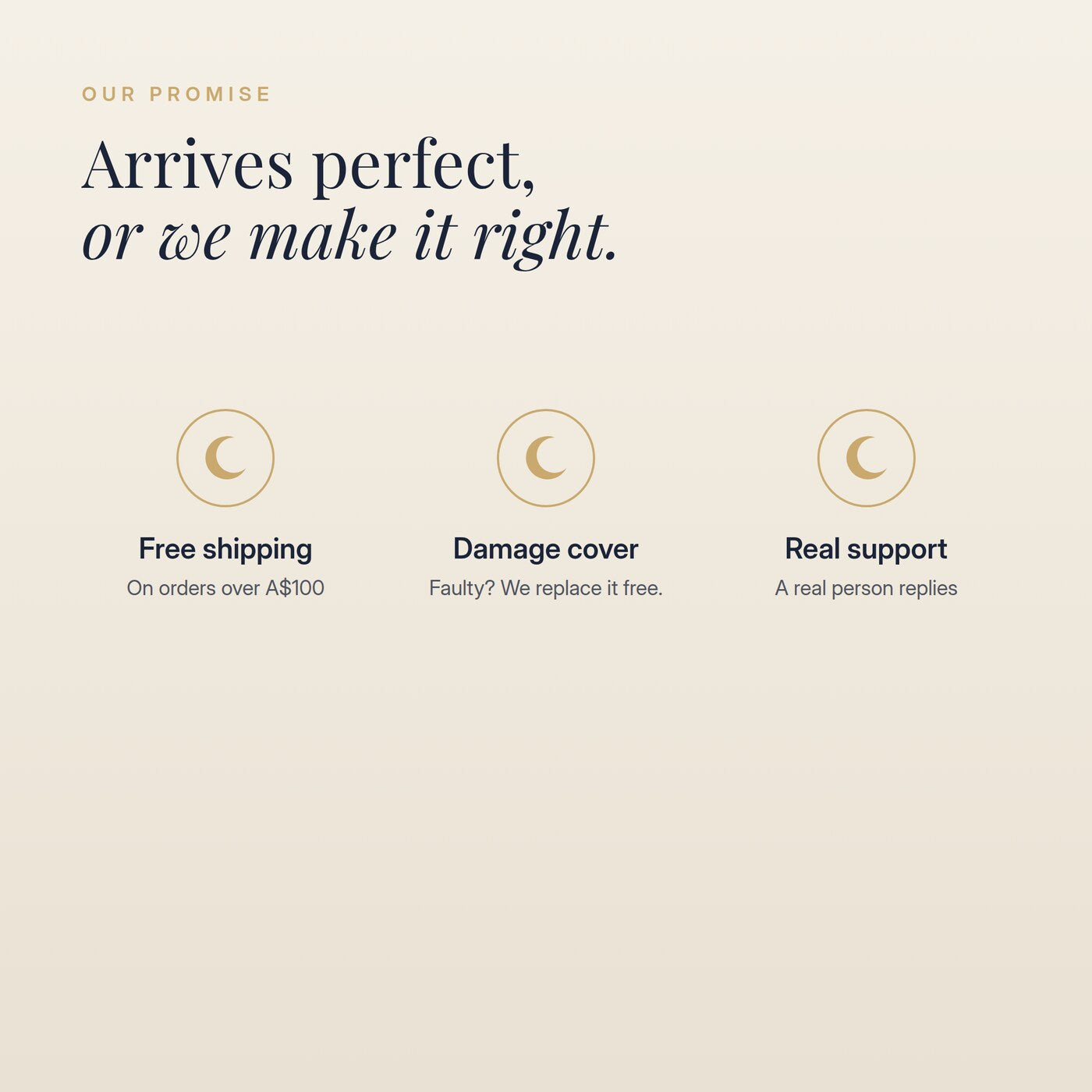 Arrives perfect, or we make it right.